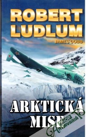 Arktická mise - Ludlum Robert, Cobb James