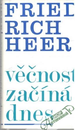 Věčnosť začína dnes - Heer Friedrich