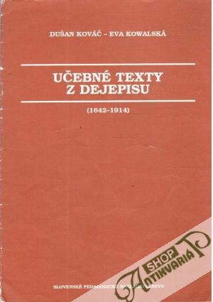 Učebné texty dejepisu (1642-1914) - Kováč D., Kowalská E.