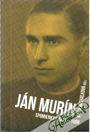 Ján Murín spomienky I 1913-1950 - Michalková Viera