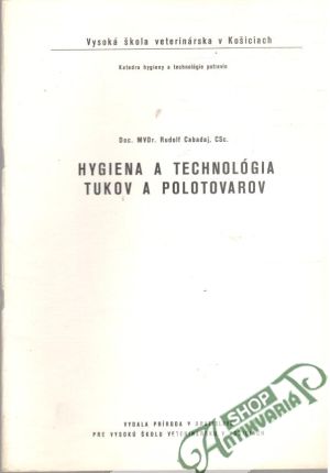 Hygiena a technológia tukov a polotovarov - Cabadaj Rudolf