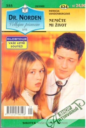 Neničte mi život - Vandenbergová Patricia
