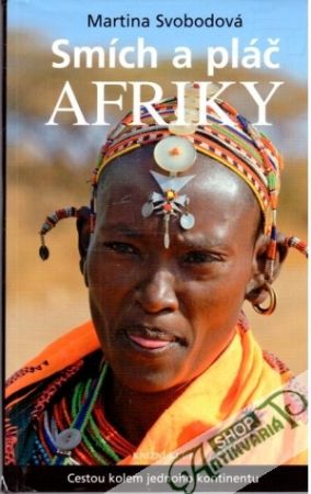 Smích a pláč Afriky - Svobodová Martina
