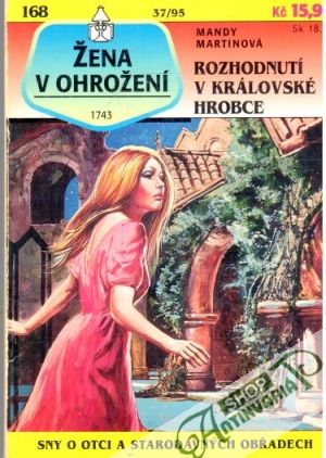 Rozhodnutí v krílovské hrobce - Martinová Mandy
