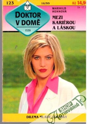 Mezi kariérou a láskou - Hehnová Marhild