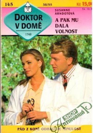 A pak mu dala volnost - Arndotová Susanne