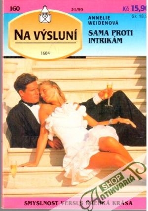 Sama proti intrikám - Weidenová Annelie