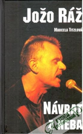 Jožo Ráž - návrat z neba - Titzlová Marcela