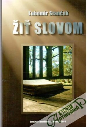 Žiť slovom - Stanček Ľubomír