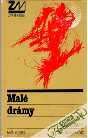 Malé drámy - Rjabik Michal, Mochorovič Vasil
