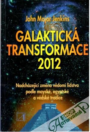 Galaktická transformace 2012 - Jenkins John Major