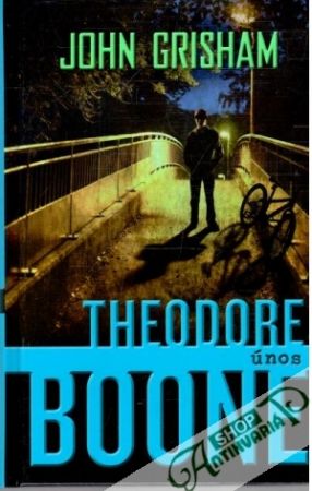 Theodore Boone - únos - Grisham John
