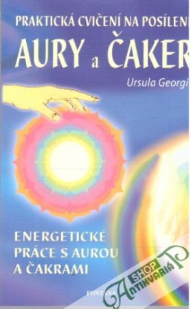 Cvičení na posílení aury a čaker - Georgii Ursula