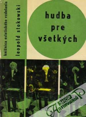 Hudba pre všetkých - Stokowski Leopold