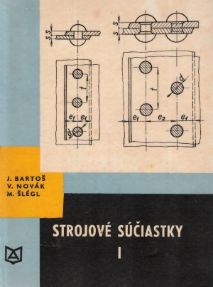 Strojové súčiastky I. - Bartoš J. a kol.