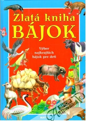 Zlatá kniha bájok - Kolektív autorov