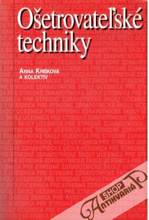 Ošetrovateľské techniky - Krišková Anna a kolektív