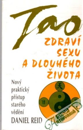 Tao zdraví, sexu a dlouhého života - Reid Daniel
