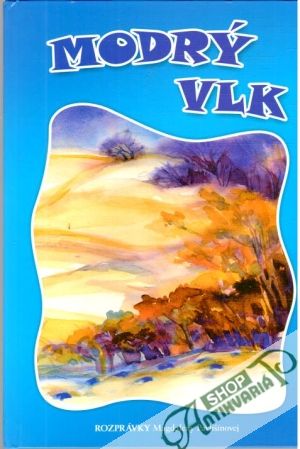 Modrý vlk, Zo zelenej lúky - Pavlišínová Magdaléna