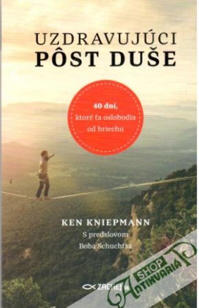 Uzdravujúci pôst duše - Kniepmann Ken