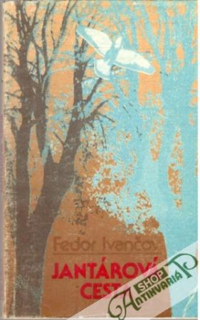 Jantárová cesta - Ivančov Fedor