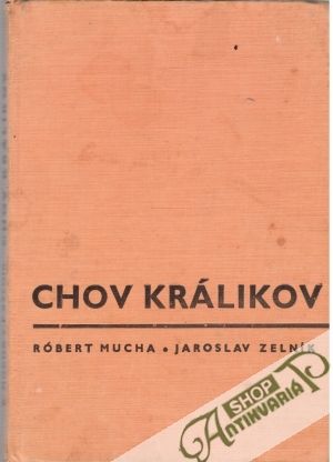 Chov králikov - Mucha Róbert, Zelník Jaroslav