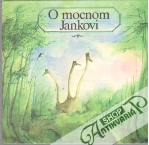 O mocnom Jankovi - Gašparíková Viera