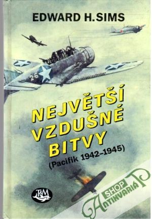 Největší vzdušné bitvy - Sims Edward H.