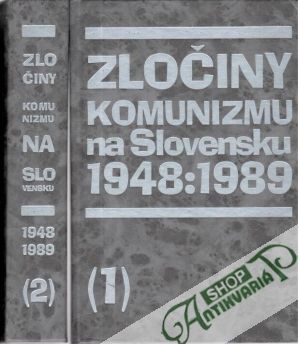 Zločiny komunizmu na Slovensku 1-2. - Kolektív autorov