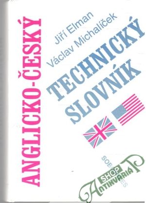 Anglicko - český technický slovník - Elman Jiří, Michalíček Václav