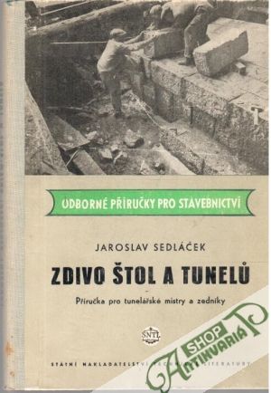 Zdivo štol a tunelu - Sedláček Jaroslav