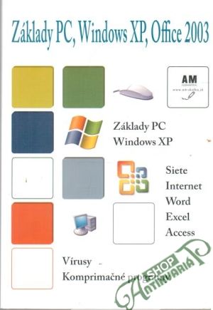 Základy PC, Windows XP, Office 2003 - Skalka Ján, Jakab Igor