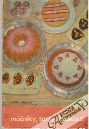 Múčniky, torty, sladkosti - Vydrová Anna