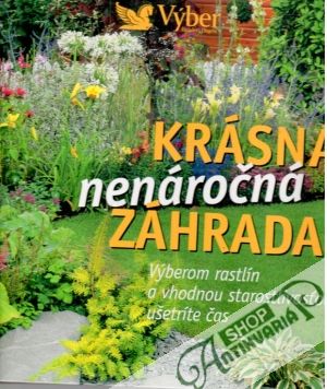 Krásna nenáročná záhrada - Kolektív autorov