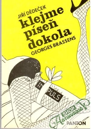 Klejme píseň dokola - Dědeček Jiří, Brassens Georges