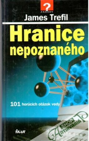 Hranice nepoznaného - Trefil James