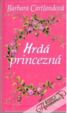 Hrdá princezná - Cartlandová Barbara
