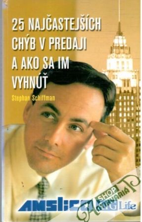 25 najčastejších chýb v predaji a ako sa im vyhnúť - Schiffman Stephan
