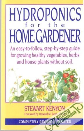 Hydroponics for the home gardener - Kenyon Stewart
