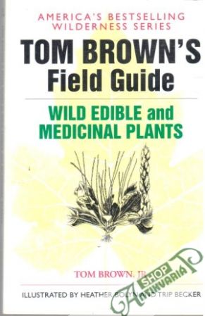 Tom Brown´s field guide to wild edible and medicinal plants - Brown Tom