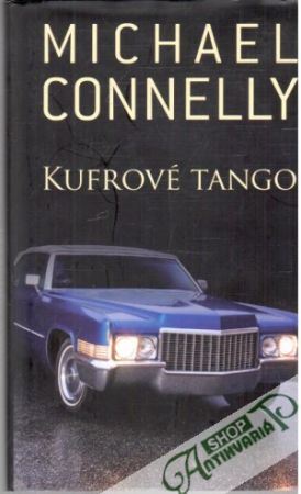 Kufrové tango - Connelly Michael