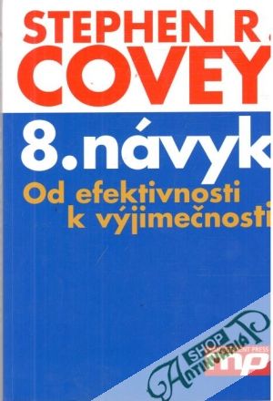 8. návyk - Covey Stephen R.
