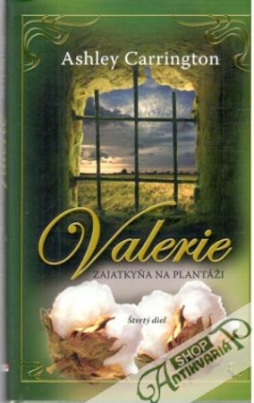 Valerie - zajatkyňa na plantáži - Carrington Ashley