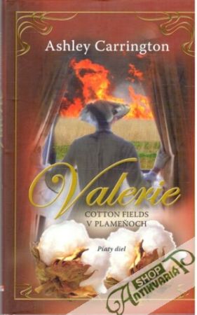 Valerie - Cotton fields v plameňoch - Carrington Ashley