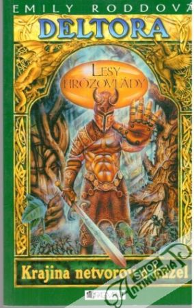 Deltora - Lesy hrôzovlády - Roddová Emily