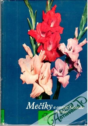 Mečíky a ostatní hlíznaté květiny - Vaněk Vlastimil a kolektív
