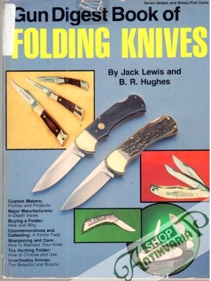 Gun digest book of filding knives - Lewis Jack, Hughes B.R.