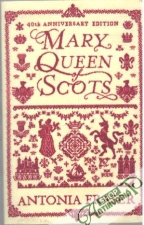 Mary Queen of Scots - Fraser Antonia