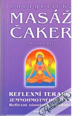 Energetická masáž čaker - Uhl Marianne