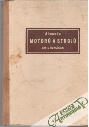 Abeceda motoru a stroju - Řeháček Emil